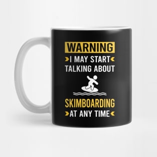 Warning Skimboarding Skimboard Skimboarder Skimming Mug